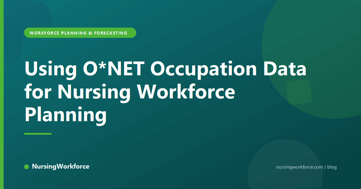 Using O*NET Occupation Data for Nursing Workforce Planning