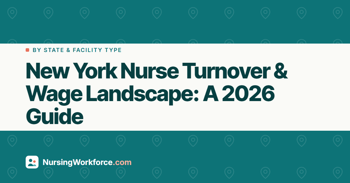New York Nurse Turnover & Wage Landscape: A 2026 Guide
