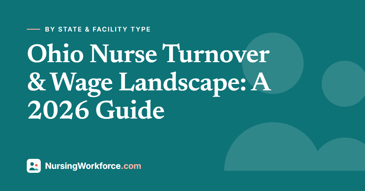 Ohio Nurse Turnover & Wage Landscape: A 2026 Guide