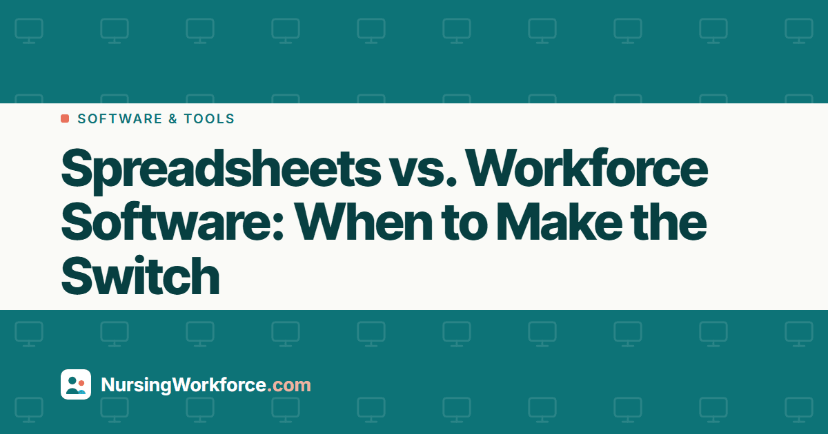 Spreadsheets vs. Workforce Software: When to Make the Switch