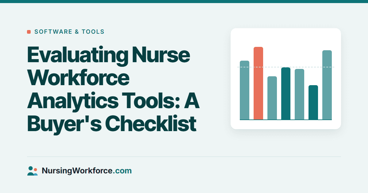 Evaluating Nurse Workforce Analytics Tools: A Buyer's Checklist